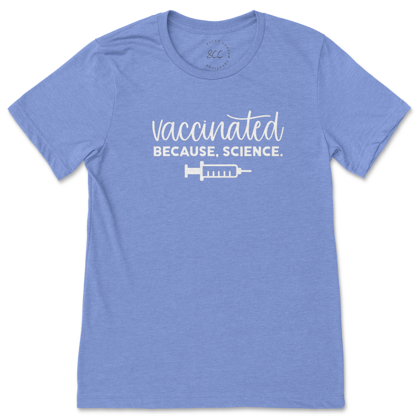 VACCINATED BECAUSE SCIENCE