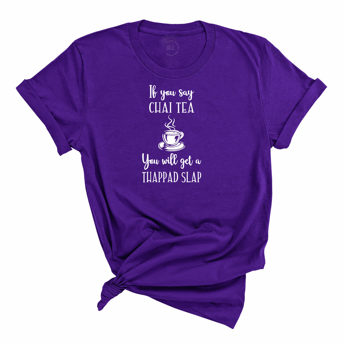 If you say CHAI TEA - Unisex Crewneck T-shirt
