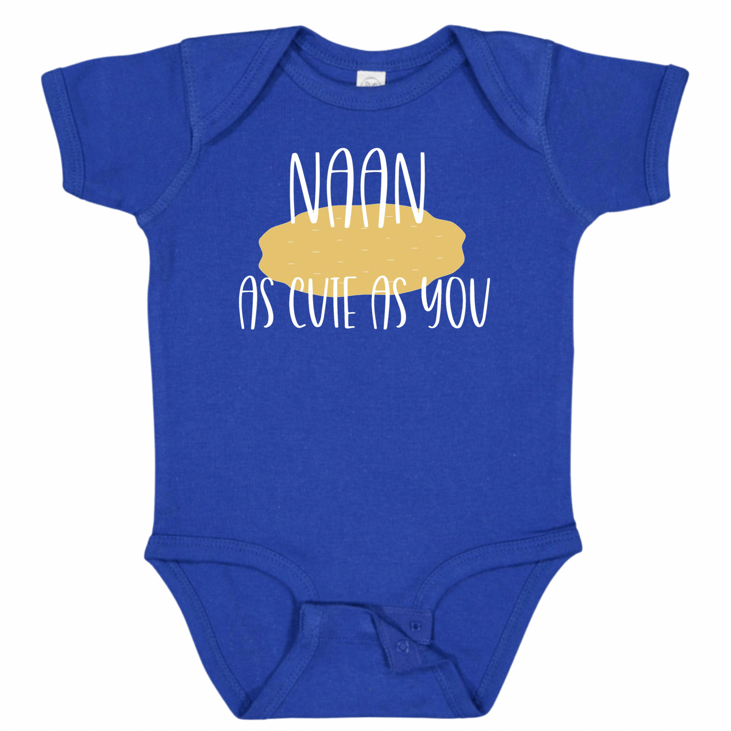 NAAN AS CUTE AS YOU (White Font)- Short Sleeve Onesie