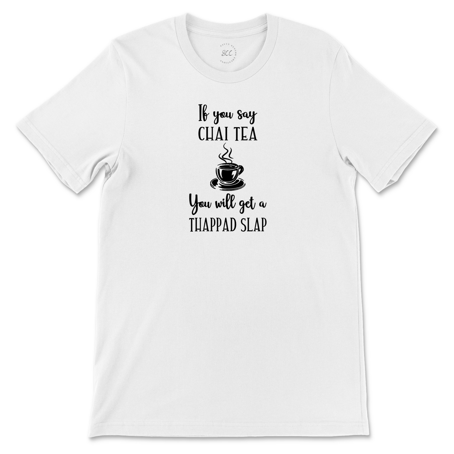 If you say CHAI TEA - Unisex crewneck T-shirt
