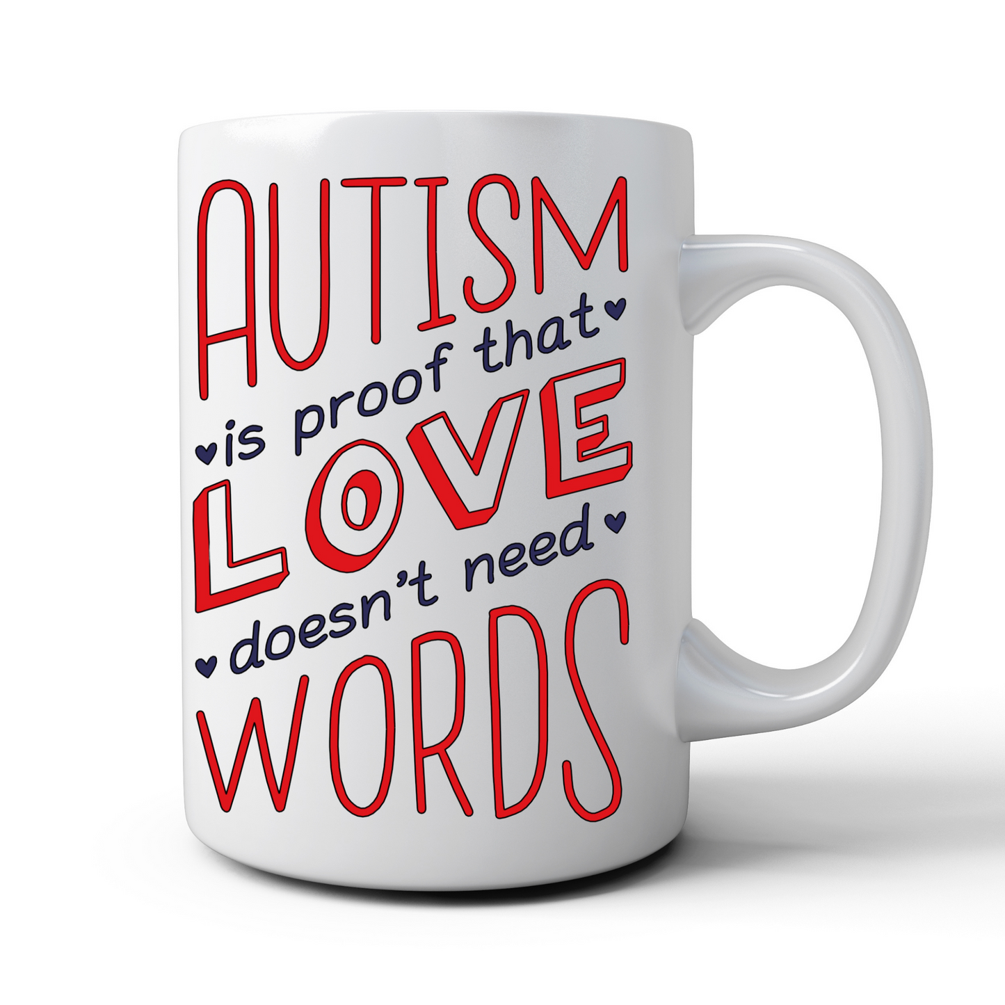 AUTISM IS PROOF THAT LOVE DOESN’T NEED WORDS