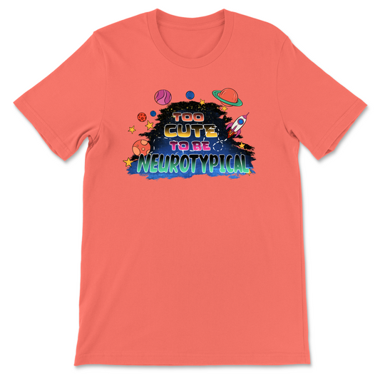 Too Cute To Be Neurotypical - Unisex Crewneck T-shirt