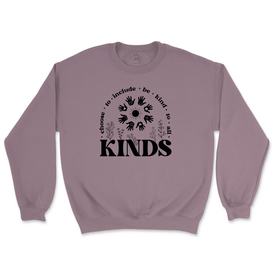 Choose to include, be kind to all KINDS - Unisex Sweatshirt