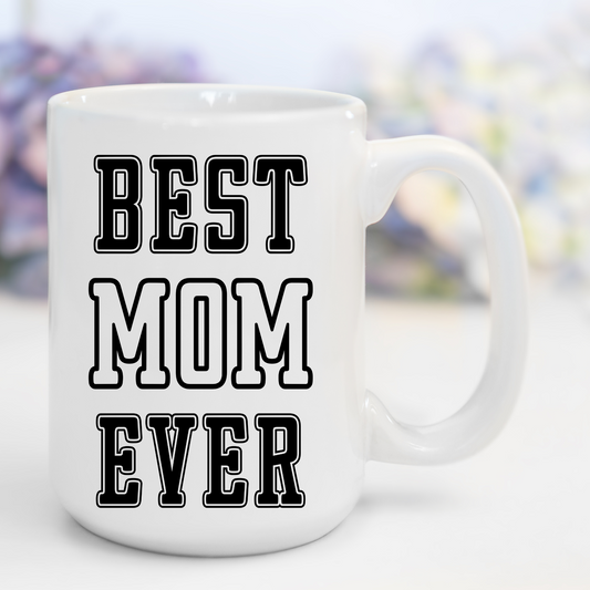 BEST MOM EVER - Mug