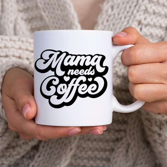 MAMA NEEDS COFFEE - Mug