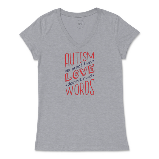 AUTISM IS PROOF THAT LOVE DOESN’T NEED WORDS - Women’s Vneck T-Shirt