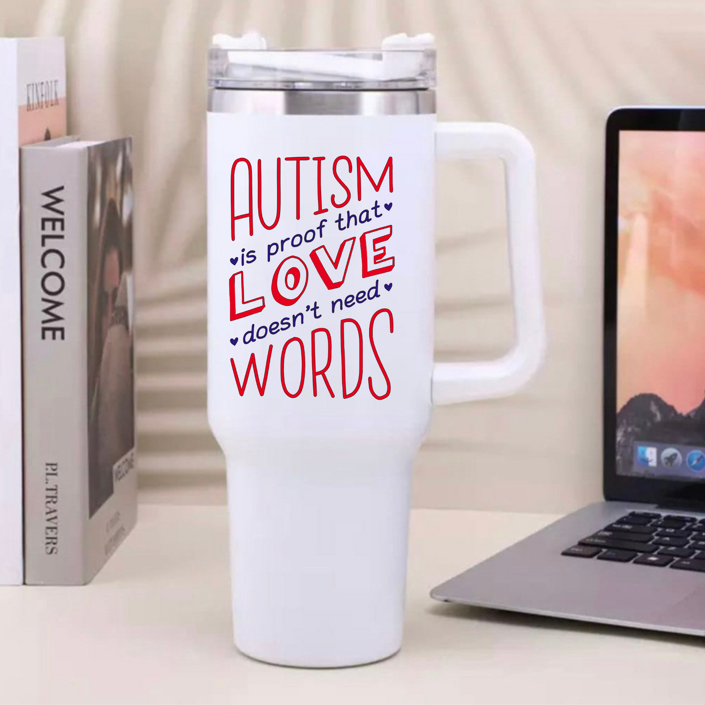 AUTISM IS PROVE LOVE DOESN’T NEED ANY WORDS Tumbler - 40 oz