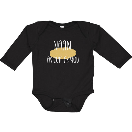 NAAN AS CUTE AS YOU (White Font) - Long Sleeve Onesie