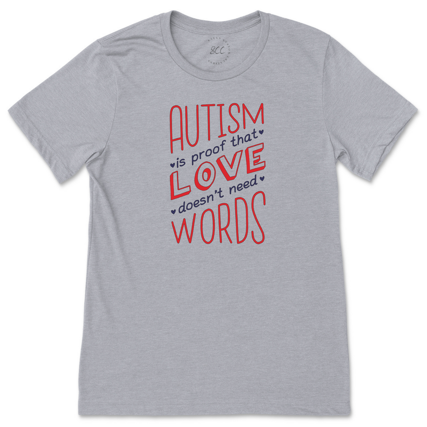 AUTISM IS PROOF THAT LOVE DOESN’T NEED WORDS - Unisex Crewneck T-Shirt