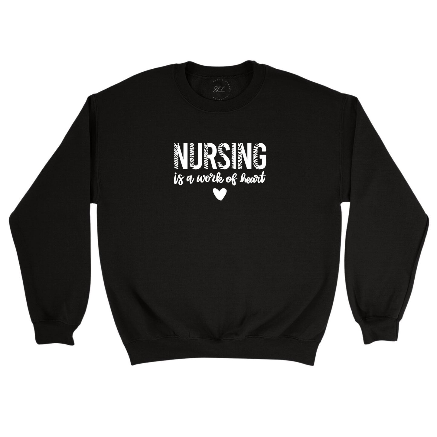 NURSING IS A WORK OF HEART - Unisex Sweatshirt