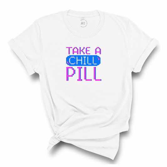 TAKE A CHILL PILL - Unisex Crewneck T-Shirt