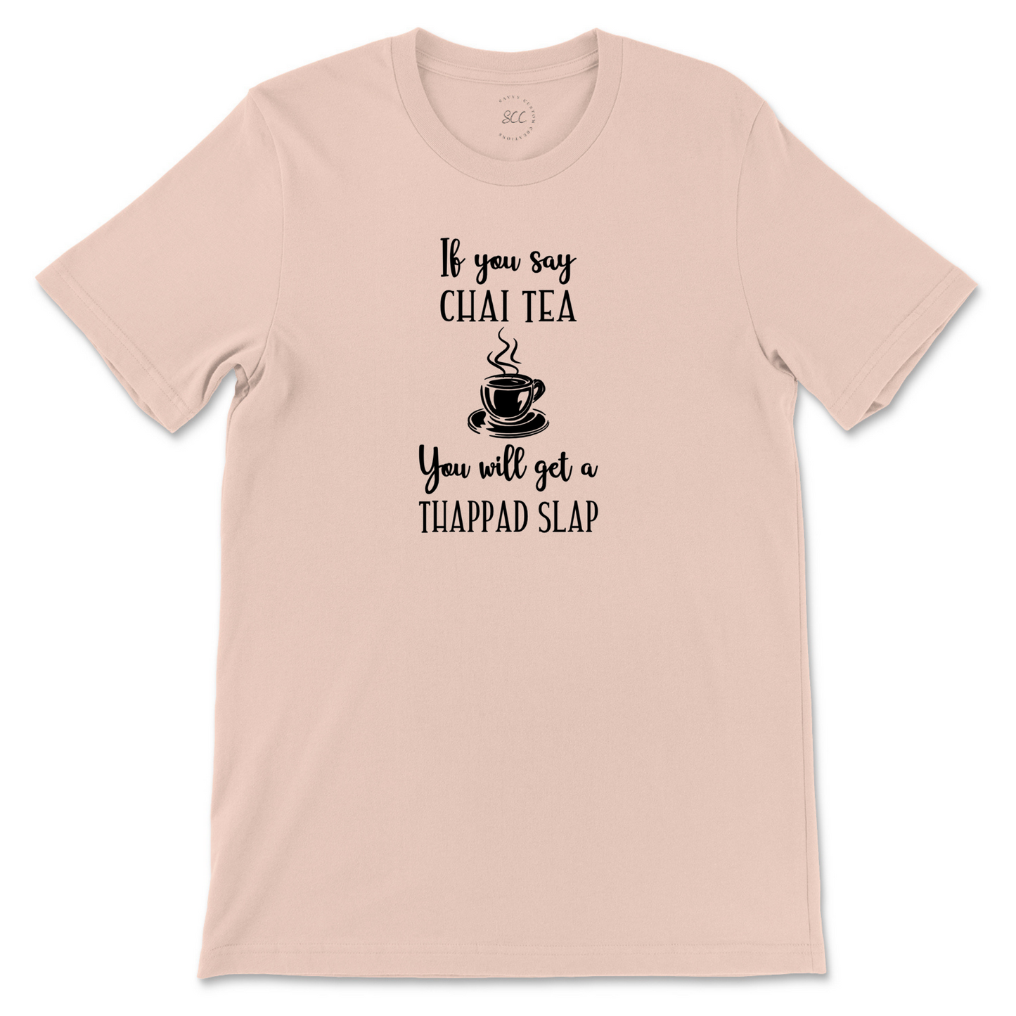If you say CHAI TEA - Unisex crewneck T-shirt