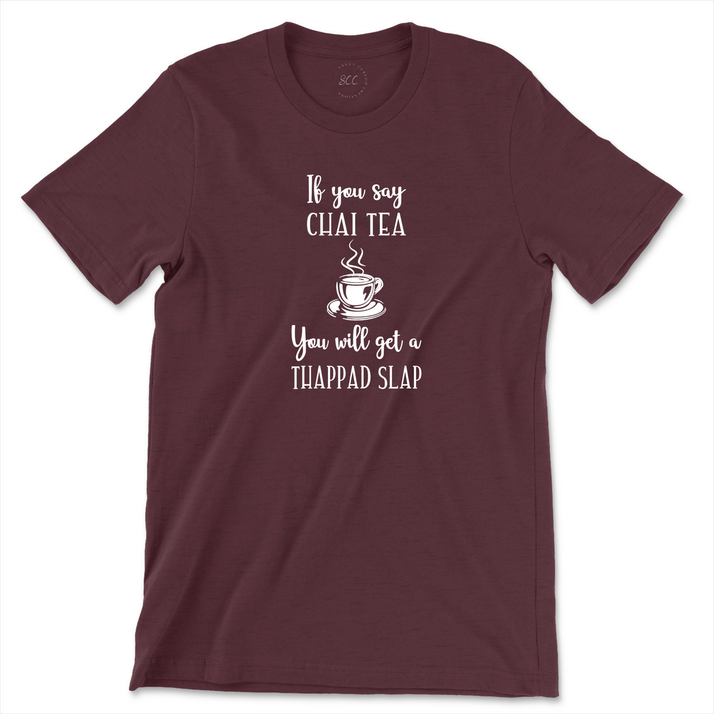 If you say CHAI TEA - Unisex crewneck T-shirt