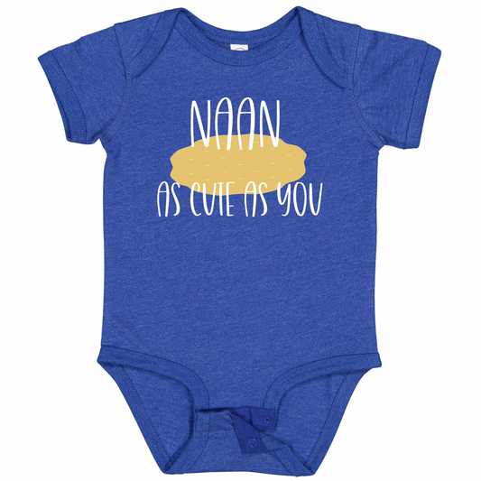 NAAN AS CUTE AS YOU (White Font)- Short Sleeve Onesie