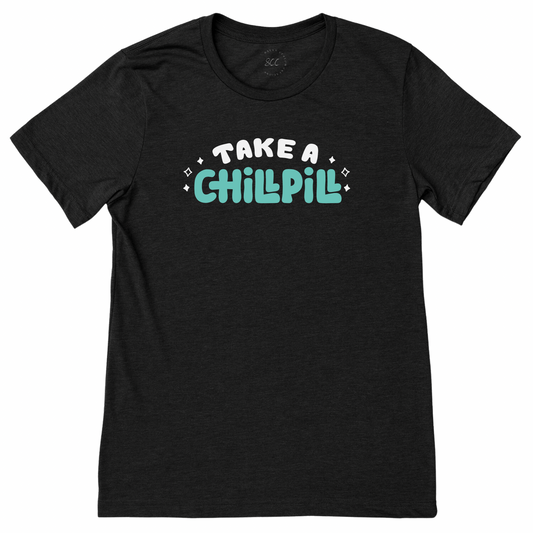 TAKE A CHILL PILL - Unisex Crewneck T-Shirt