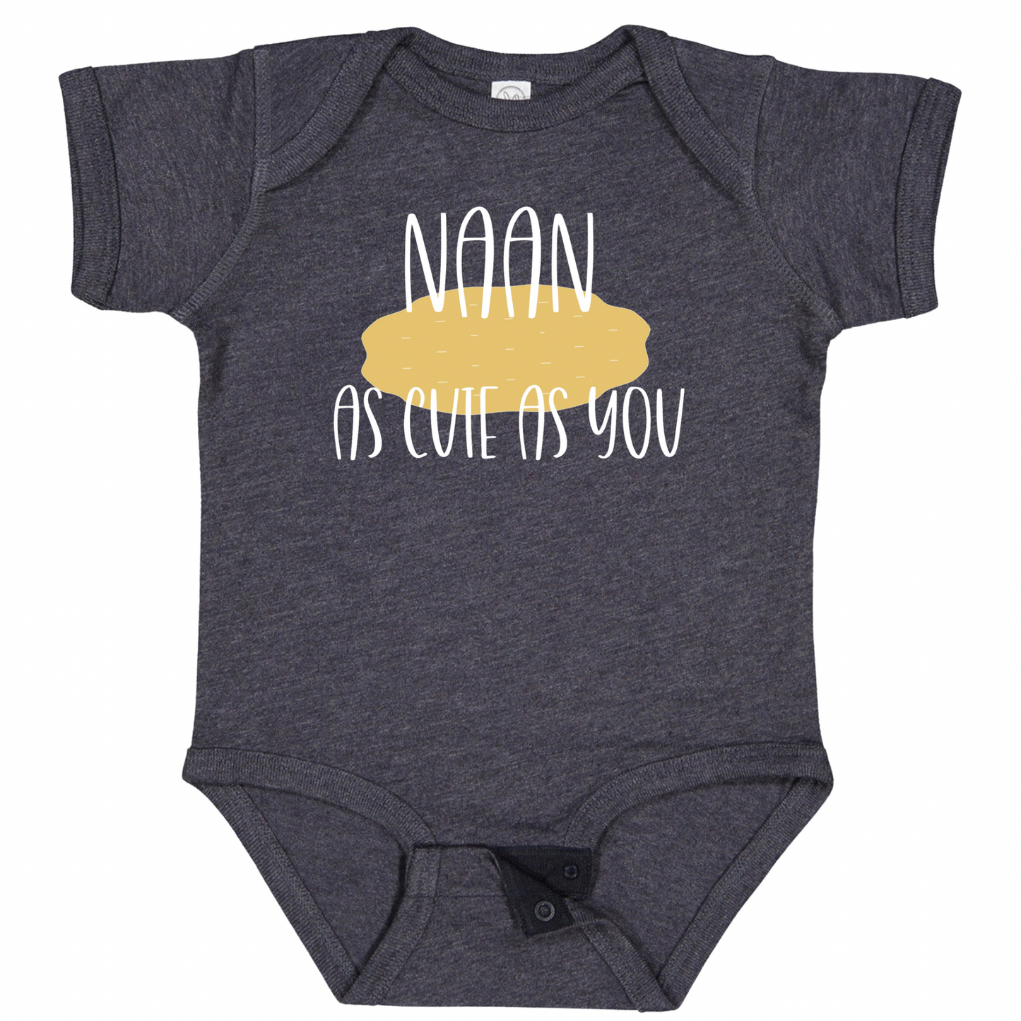 NAAN AS CUTE AS YOU (White Font)- Short Sleeve Onesie