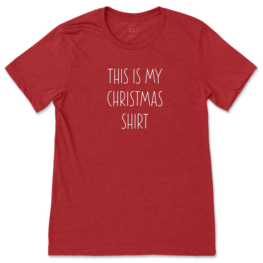 THIS IS MY CHRISTMAS SHIRT - Unisex Crewneck T-Shirt